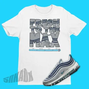 Fresh To The Max - Chlorine Blue Nike Shirt To Match Nike Air Max 97 Metallic Silver And Chlorine Blue